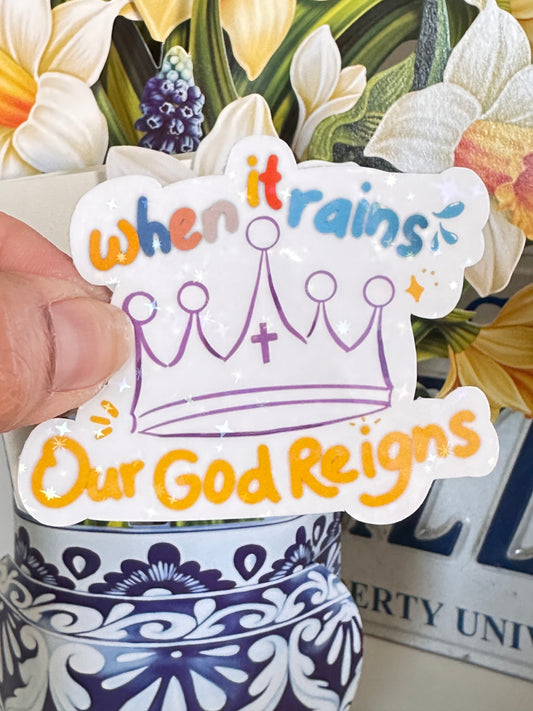 Our God Reigns Sparkly Sticker
