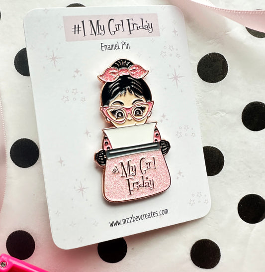 Rose Gold Glittery Enamel Pin of #1 My Girl Friday