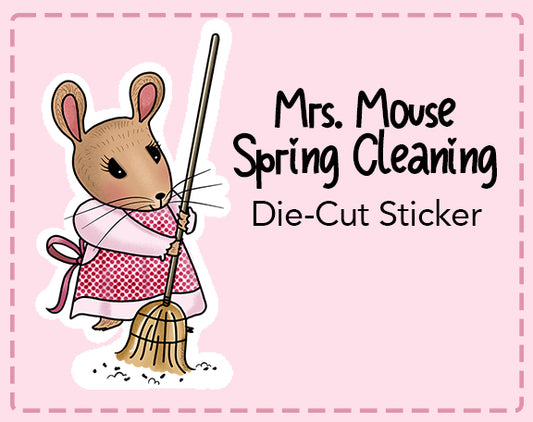 Mrs. Mouse Spring Cleaning Die Cut Sticker