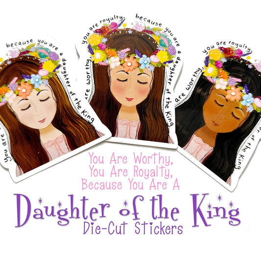 You Are a Daughter of the King Die Cut Stickers